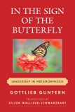 In the Sign of the Butterfly Leadership in Metamorphosis 2012 9780761859079 Front Cover