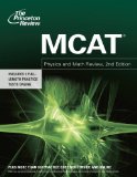 MCAT Physics and Math Review 2nd 2014 9780804125079 Front Cover