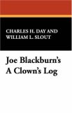 Joe Blackburn's a Clown's Log 2nd 1997 9780809513079 Front Cover