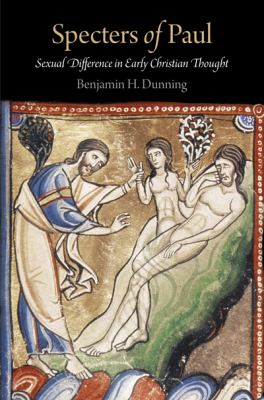 Specters of Paul Sexual Difference in Early Christian Thought  9780812243079 Front Cover