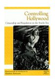 Controlling Hollywood Censorship and Regulation in the Studio Era cover art