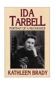 Ida Tarbell Portrait of a Muckraker  9780822958079 Front Cover