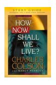 How Now Shall We Live?  9780842336079 Front Cover