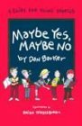 Maybe Yes, Maybe No A Guide for Young Skeptics 1990 9780879756079 Front Cover