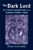 Dark Lord H. P. Lovecraft, Kenneth Grant, and the Typhonian Tradition in Magic  9780892542079 Front Cover