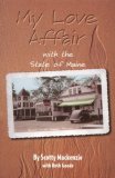 My Love Affair with the State of Maine 2nd 1993 Reprint  9780892724079 Front Cover