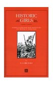 Historic Girls : Stories of Girls Who Have Influenced the History of Their Times 2000 9780918736079 Front Cover