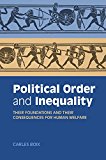 Political Order and Inequality Their Foundations and Their Consequences for Human Welfare cover art
