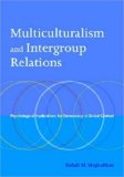 Multiculturalism and Intergroup Relations Psychological Implications for Democracy in Global Context cover art