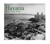 Havana Then and Now 2004 9781592232079 Front Cover