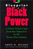 Blueprint for Black Power : A Moral, Political and Economic Imperative for the Twenty-First Century  9781879164079 Front Cover