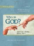 Who Is God? (and Can I Really Know Him?) Worldview Series Book 1