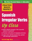 Practice Makes Perfect: Spanish Irregular Verbs up Close  cover art