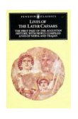 Lives of the Later Caesars Augustan History, Part 1; Lives of Nerva and Trajan