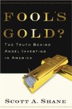 Fool's Gold? The Truth Behind Angel Investing in America  9780195331080 Front Cover