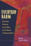 Everyday Harm Domestic Violence, Court Rites, and Cultures of Reconciliation cover art