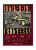 Challenging Fronteras Structuring Latina and Latino Lives in the U. S.  9780415916080 Front Cover