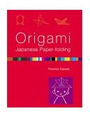 Origami: Japanese Paper-Folding This Easy Origami Book Contains 50 Fun Projects and Origami How-To Instructions: Great for Both Kids and Adults 2nd 2002 9780804833080 Front Cover