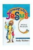 Growing with Jesus 100 Daily Devotionals 2000 9780849959080 Front Cover