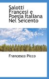 Salotti Francesi E Poesia Italiana Nel Seicento 2009 9781115408080 Front Cover