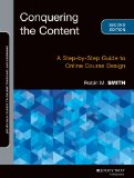 Conquering the Content A Blueprint for Online Course Design and Development 2nd 9781118717080 Front Cover