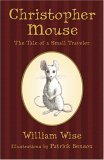 Christopher Mouse The Tale of a Small Traveler  9781582347080 Front Cover