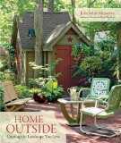 Home Outside Creating the Landscape You Love 2009 9781600850080 Front Cover