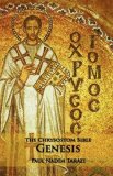 The Chrysostom Bible - Genesis: A Commentary  9781601910080 Front Cover