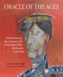 Oracle of the Ages Reflections on the Curious Life of Fortune Teller Mayhayley Lancaster 2007 9781603060080 Front Cover