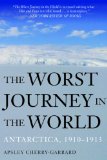 Worst Journey in the World Antarctica, 1910-1913 2013 9781620874080 Front Cover