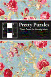 Pretty Puzzles: Travel Puzzles for Discerning Solvers 2012 9781847329080 Front Cover