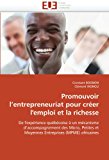 Promouvoir L'Entrepreneuriat Pour Crï¿½er L'Emploi et la Richesse 2010 9786131524080 Front Cover