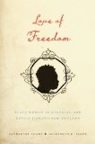 Love of Freedom Black Women in Colonial and Revolutionary New England cover art