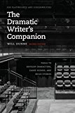 The Dramatic Writer's Companion: Tools to Develop Characters, Cause Scenes, and Build Stories  9780226494081 Front Cover