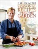 P. Allen Smith's Seasonal Recipes from the Garden 2010 9780307351081 Front Cover