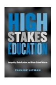 High Stakes Education Inequality, Globalization, and Urban School Reform cover art