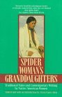 Spider Woman's Granddaughters Traditional Tales and Contemporary Writing by Native American Women cover art