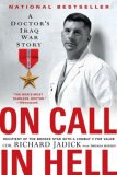 On Call in Hell A Doctor's Iraq War Story 2008 9780451223081 Front Cover