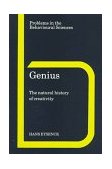 Genius The Natural History of Creativity  9780521485081 Front Cover