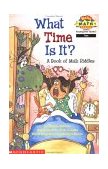 What Time Is It? A Book of Math Riddles  9780590120081 Front Cover