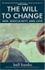 Will to Change Men, Masculinity, and Love