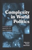 Complexity in World Politics Concepts and Methods of a New Paradigm  9780791468081 Front Cover