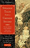 Strange Tales from a Chinese Studio Eerie and Fantastic Chinese Stories of the Supernatural (164 Short Stories)  9780804849081 Front Cover