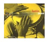 Latin Jazz The Perfect Combination/la Combinacion Perfecta 2002 9780811836081 Front Cover