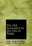 Old Testament in the Life of Today 2009 9781117171081 Front Cover