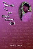 Words of a Little Black Country Girl 2005 9781420839081 Front Cover