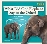 ZigZag: What Did One Elephant Say to the Other? 2008 9781426303081 Front Cover