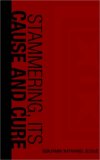 Stammering, Its Cause and Cure 2007 9781426415081 Front Cover