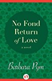 No Fond Return of Love A Novel 2013 9781480408081 Front Cover