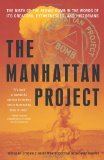 Manhattan Project The Birth of the Atomic Bomb in the Words of Its Creators, Eyewitnesses, and Historians cover art